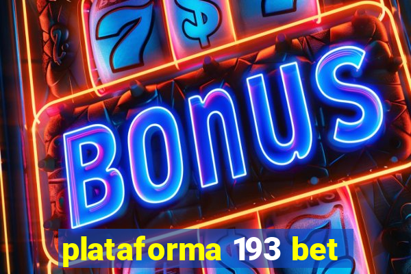 plataforma 193 bet